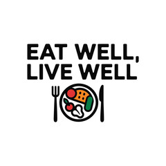 Eat Well. Live Well vector illustration