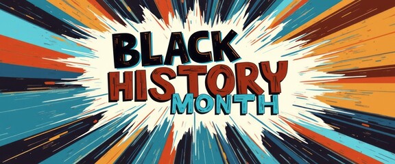 A vibrant and energetic graphic bursts forth with the bold text BLACK HISTORY MONTH, surrounded by a kaleidoscope of colors. This striking design captures the essence of celebration and recognition