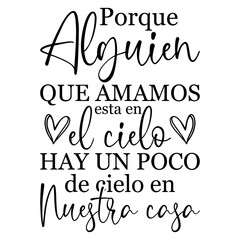 Porque Alguien Que Amamos Esta En El Cielo Hay Un Poco De Cielo En Nuestra Casa
