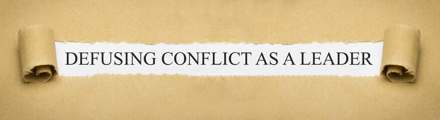 Defusing conflict as a leader