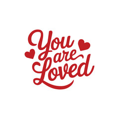 You Are Loved