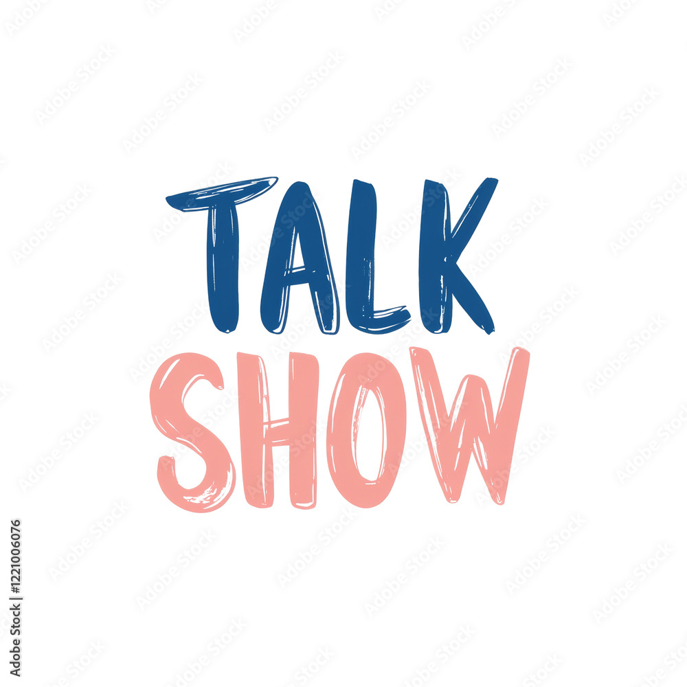 Poster The image showcases a stylized text graphic design for a talk show with blue and pink color scheme.