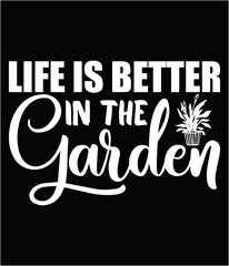 Life is better in the garden art printable cut file.