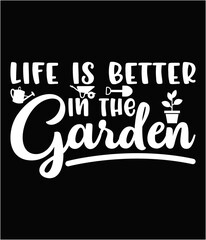 Life is better in the garden printable cut file.
