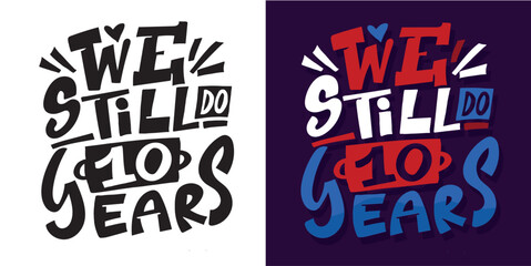 Trendy hand drawn doodle lettering quote about love and Valentine's day. Lettering for t-shirt design, mug print, bag print, clothes fashion. 100% hand drawn vector image.