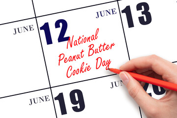 June 12. Hand writing text National Peanut Butter Cookie Day on calendar date. Save the date. Holiday. Day of the year concept.