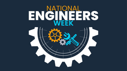 Honoring National Engineers Week: Recognizing the Impact of Engineering Professionals