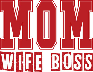 Mom Wife Boss SVG PNG PDF, Mom Svg, Mom Vibes Svg, Mom Life Svg, Mom Mode Svg, Mother's Day Svg, Mom Shirt Svg, Girl Mama Svg, Boy Mama Svg
