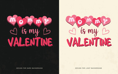 Cute Valentine’s Day T-Shirt Design for girls Loving Their Moms – Mommy is My Valentine