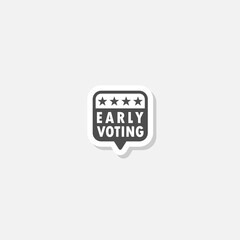 Early Voting Icon sticker isolated on gray background