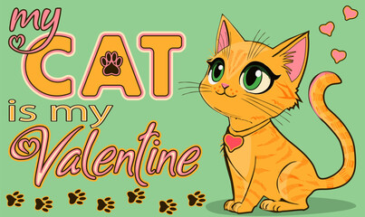 Valentines day banner, my Cat is my Valentine, vector illustration