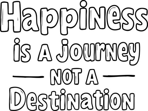 Classic poster with "Happiness is a Journey Not a Destination" for mindfulness and positivity.