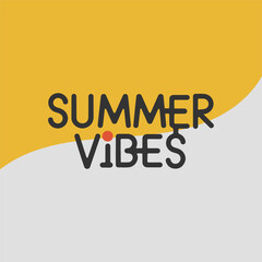 Stylish Summer Vibes Typography Vector Illustration with Creative Text Design Template and Colorful Background for Vacation and Sunny Day Inspiration