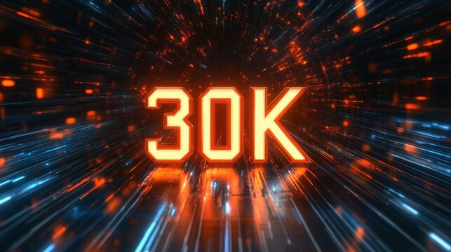 Glowing 3D Number 30K on a Futuristic Digital Abstract Background with Orange and Blue Lights