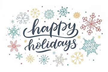 Fototapeta premium A festive winter design featuring a hand-lettered happy holidays message encircled by decorative snowflakes and flowers