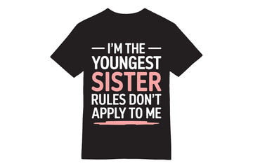 Youngest Sister - Rules Don’t Apply T-Shirt