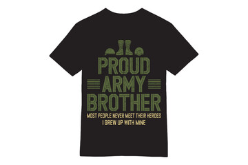 Proud Army Brother - Sibling Day Tribute T-Shirt