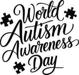 World Autism awareness day Calligraphy Design. with vector illustration 