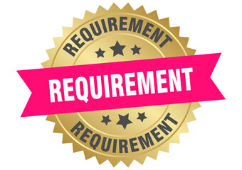 requirement. requirement round pink and gold label isolated on transparent background