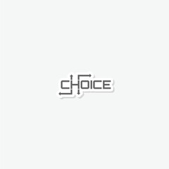 Choice word icon sticker isolated on gray background