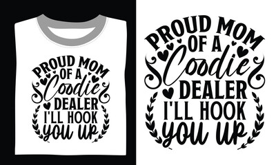 Obraz premium Proud Mom Of A Coodie Dealer I'll Hook You Up Mom T-shirt Design Honor your mom with this touching SVG design, featuring a motivational quote and delicate hand-drawn vector art, perfect for Cricut and