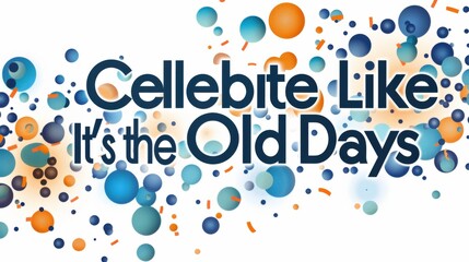 Celebrating nostalgia cellebite event community center graphic design festive atmosphere vibrant colors retro theme