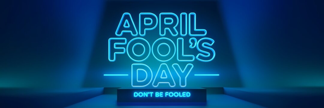 A neon-themed 3D render of a creative minimalist April Fool's Day poster. There's a large text saying "April Fool's Day". Underneath the text, there's a small text that says "Don't be fooled". 