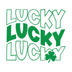 Lucky lucky lucky t-shirt design.