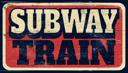 Fototapeta premium Aged and worn subway train sign on wood