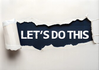 Let's Do This Written Under Torn Paper Effect