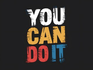 Obraz premium a bold graphic design t shirt of you can do it