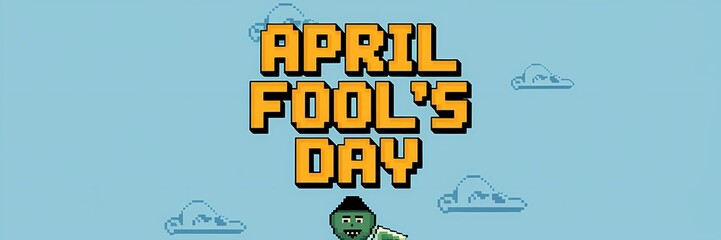 A creative minimalist April Fool's Day poster design with a pixel theme. There is a large 8-bit pixelated text that says "April Fool's Day". Below the text, there is a small pixelated image of a prank
