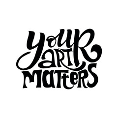 Fototapeta premium A simple and stylish hand-lettered quote, 