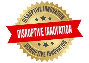 disruptive innovation. disruptive innovation round red and gold label isolated on transparent background