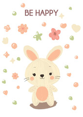Childrens cute poster A4. Cute bunny illustration with colorful flowers and cheerful elements conveying a joyful message. Be Happy text