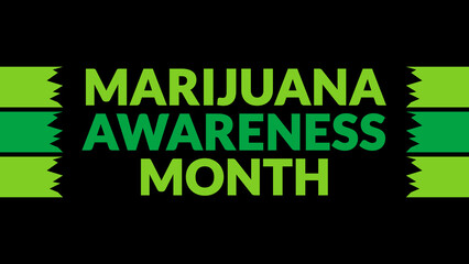 Marijuana Awareness Month text with side lines on a black background. Which is observed every year in February to celebrate Marijuana Awareness Month.