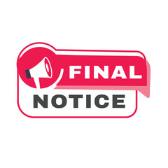Final notice banner element or badge icon template red sign. Vector symbol design.