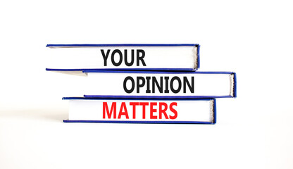 Your opinion matters symbol. Concept words Your opinion matters on beautiful blue white books. Beautiful white background. Business your opinion matters concept. Copy space.