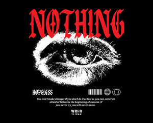 Vector illustration of eyes with slogan artwork, retro and modern, streetwear graphic design for t-shirt print design template.