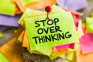 Stop Overthinking: A reminder to reduce mental clutter and focus on the present moment.  Let go of excessive worry and embrace clarity.