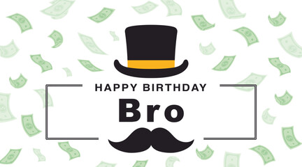 Happy Birthday Card with Top Hat and Money.