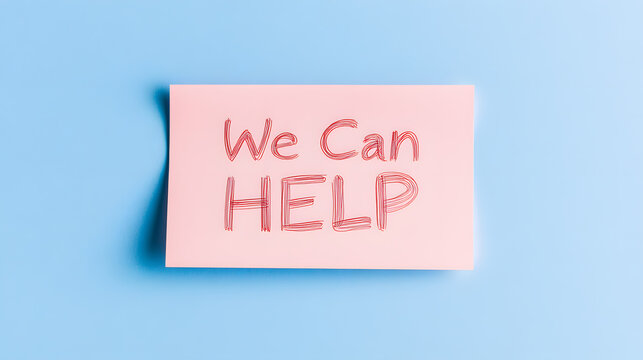A sticky note with the text 'We Can Help,' symbolizing support, assistance, and encouragement in a friendly and approachable manner