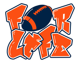 For life - orange and navy blue football ball, sport vector graphics, hockey, for street art - graffiti lettering typography - art illustration - multicolor - writen	


