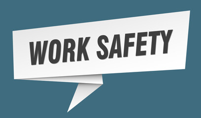 work safety banner. work safety speech bubble, label, sticker, sign template
