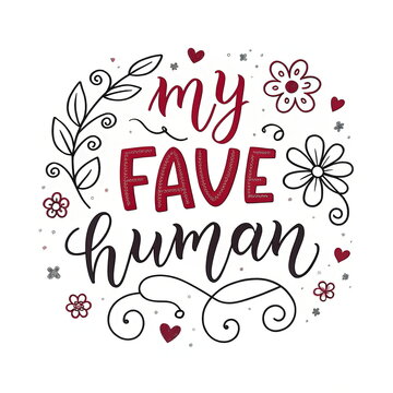 My fave human typography with floral doodles