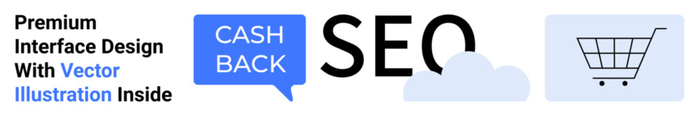 Speech bubble with Cash Back text, SEO text, cloud, shopping cart. Ideal for e-commerce, digital marketing, SEO services, online shopping, financial platforms sales promotions flat landing page