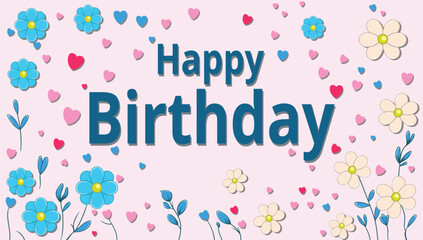Happy birthday greeting card design. Background of birthday party with beautiful flower and love element