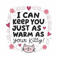 Obraz premium - Cute Cat Lover Typography: Warm as Kitty Design for Mugs and Cards