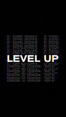 Vertical illustation of level up title in white on a black background - Suitable for gaming.