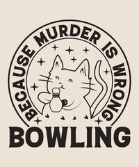  bowling because murder is wrong graphic design